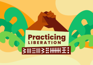 Practicing Liberation